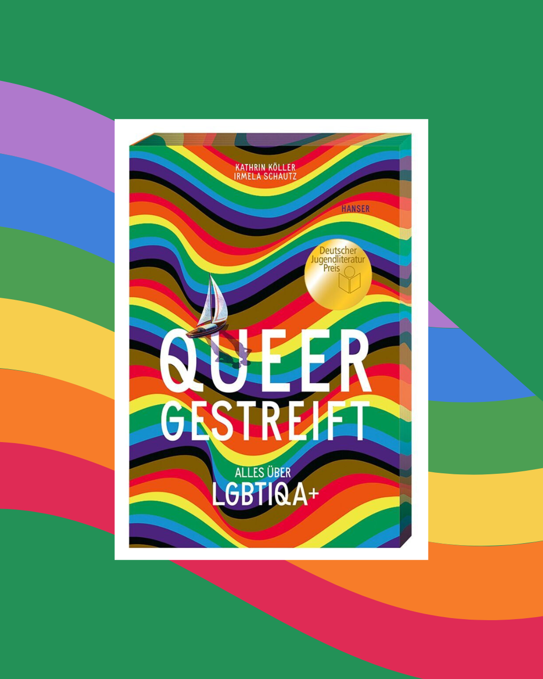 Kathrin Köller,&nbsp;Irmela Schautz: Queergestreift, Hanser Verlag