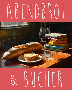 Abendbrot &amp; Bücher