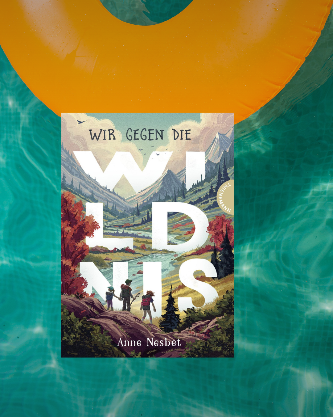 Anne Nesbet: Wir gegen die Wildnis