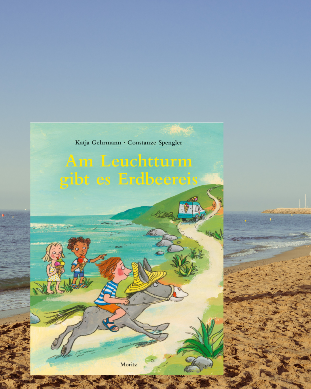 Constanze Spengler/ Katja Gehrmann: Am Leuchtturm gibt es Erdbeereis