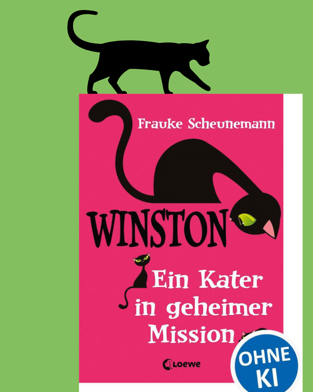 Frauke Scheunemann: Winston - Ein Kater in geheimer Mission