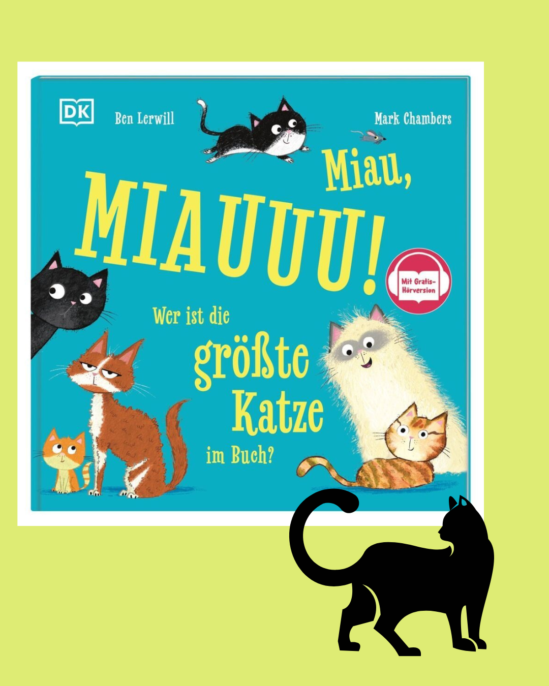 Ben Lerwill/ Mark Chambers: Miau, Miauuu! Wer ist die größte Katze im Buch?