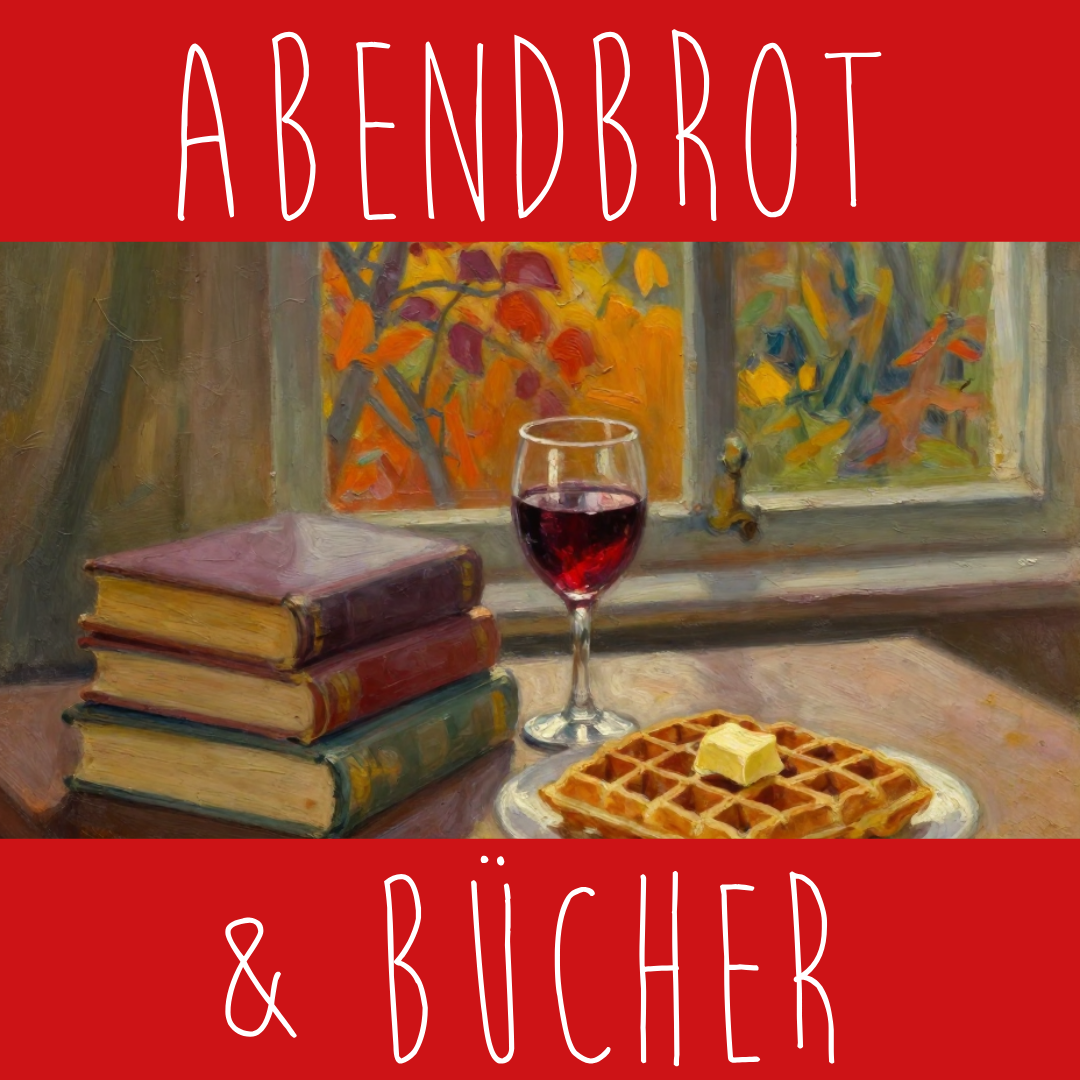 Abendbrot &amp; Bücher