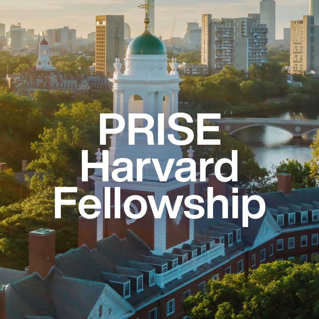 PRISE Harvard Fellowship