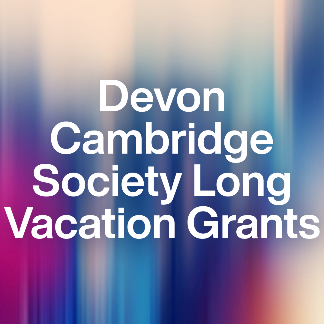 Devon Cambridge Society Long Vacation Grants