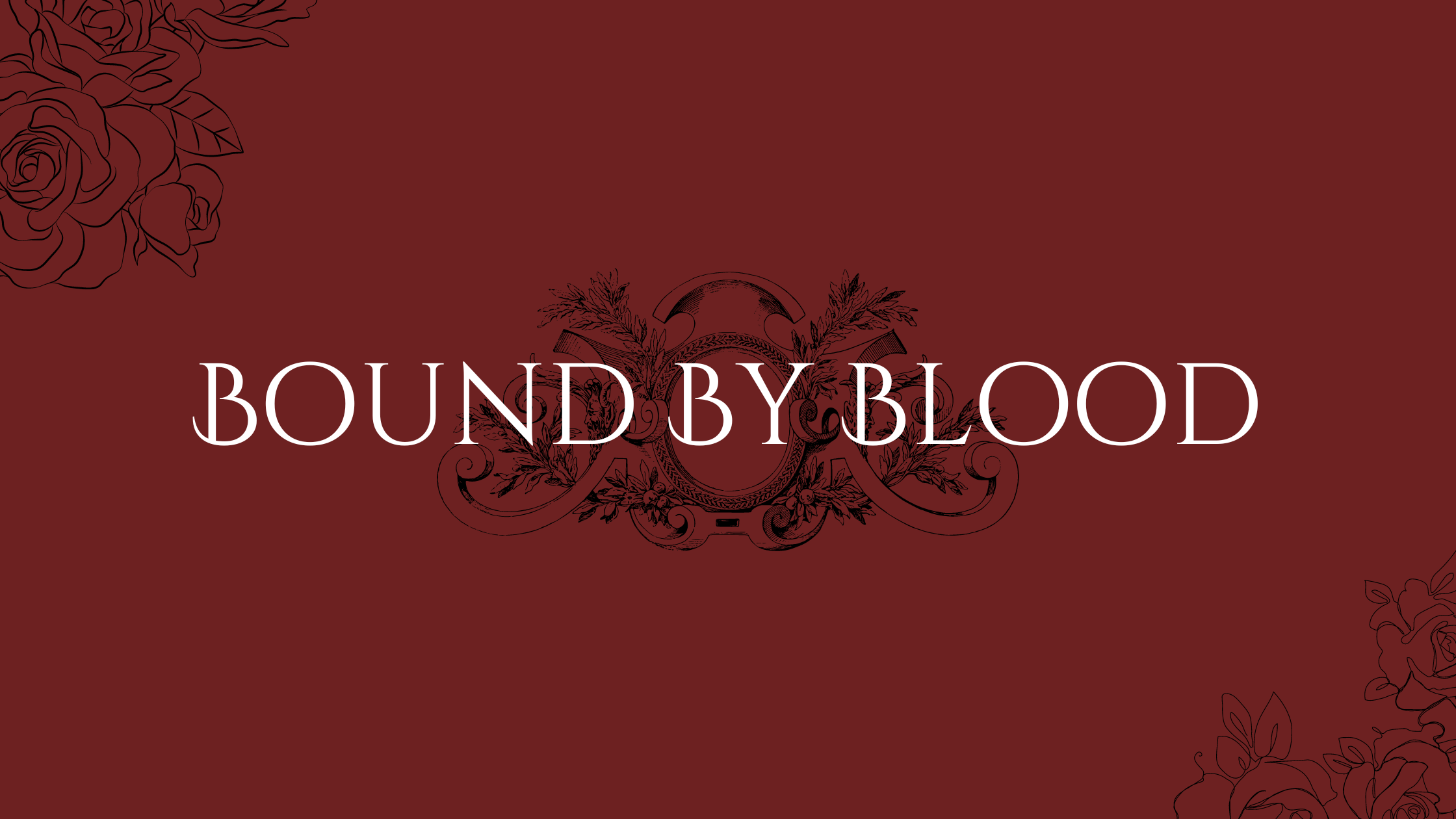 Bound By Blood- Chapter 22