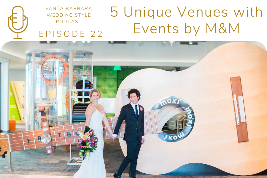 Podcast Episode 22 - Five Unique Venues with White Sage Wedding