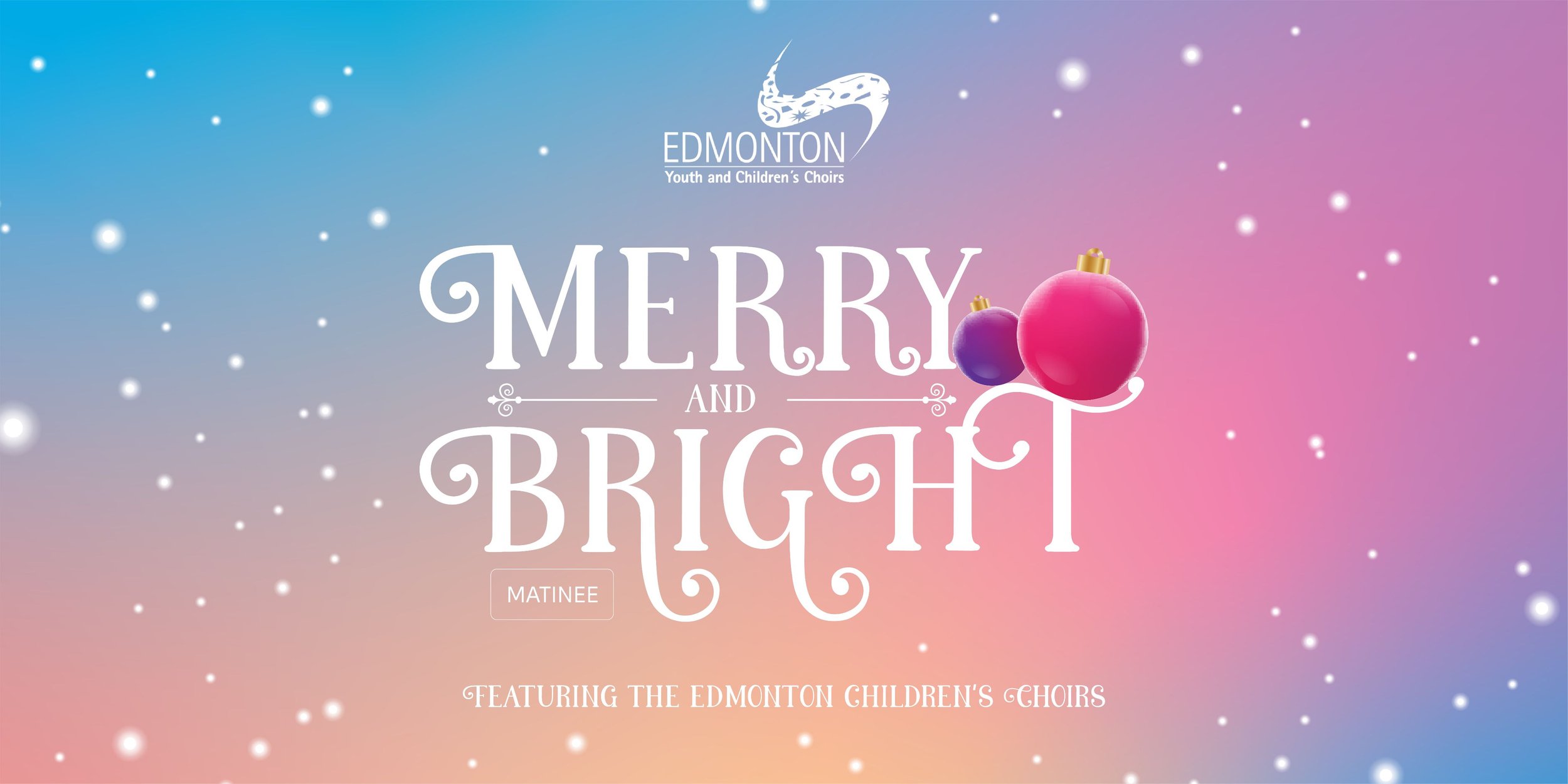 Merry &amp; Bright: Matinee 2026