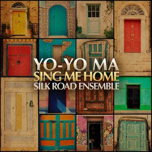 Silk Road Ensemble: Sing Me Home