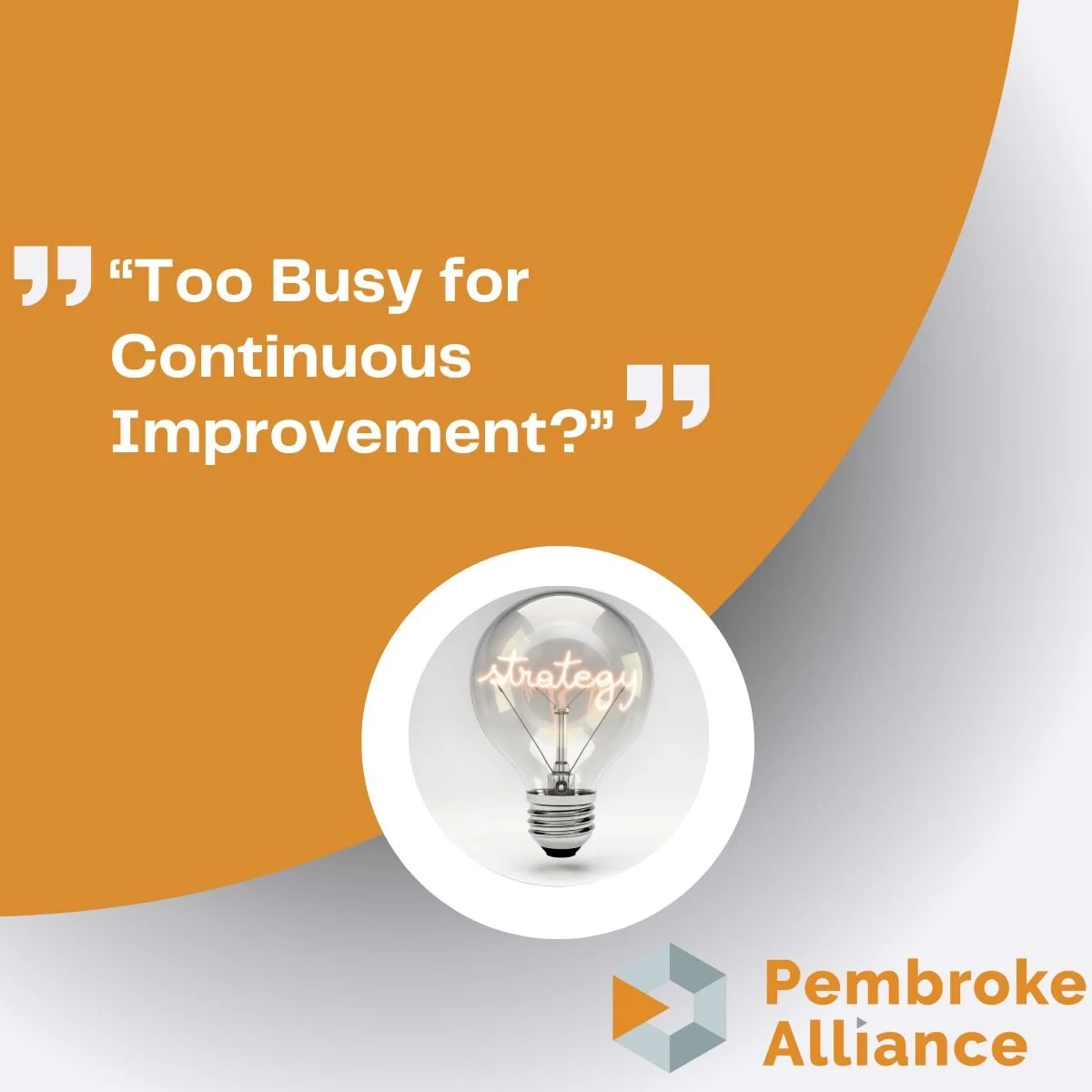 To Busy for Continuous Improvement?