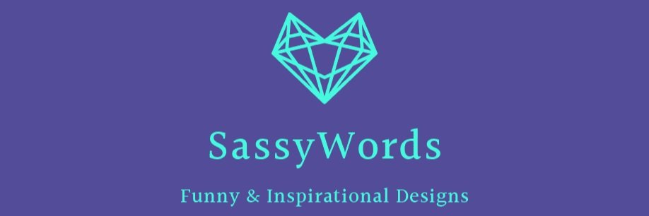 SassyWords: Funny &amp; Inspirational Designs