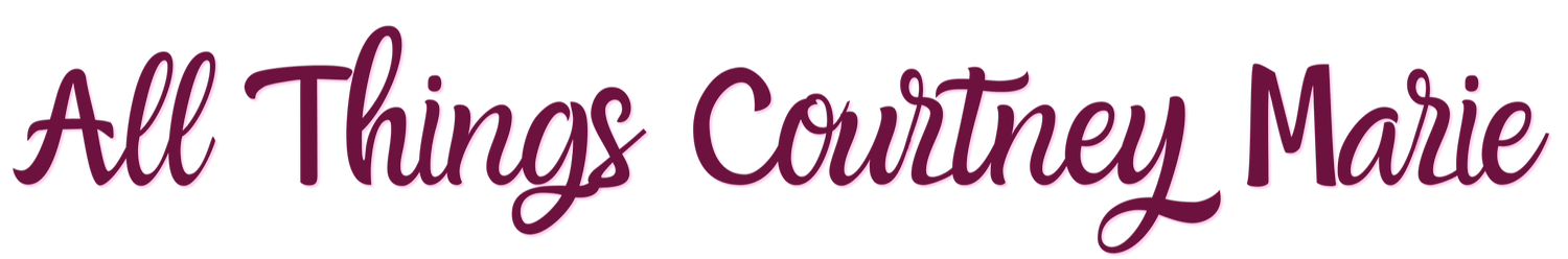 All Things Courtney Marie