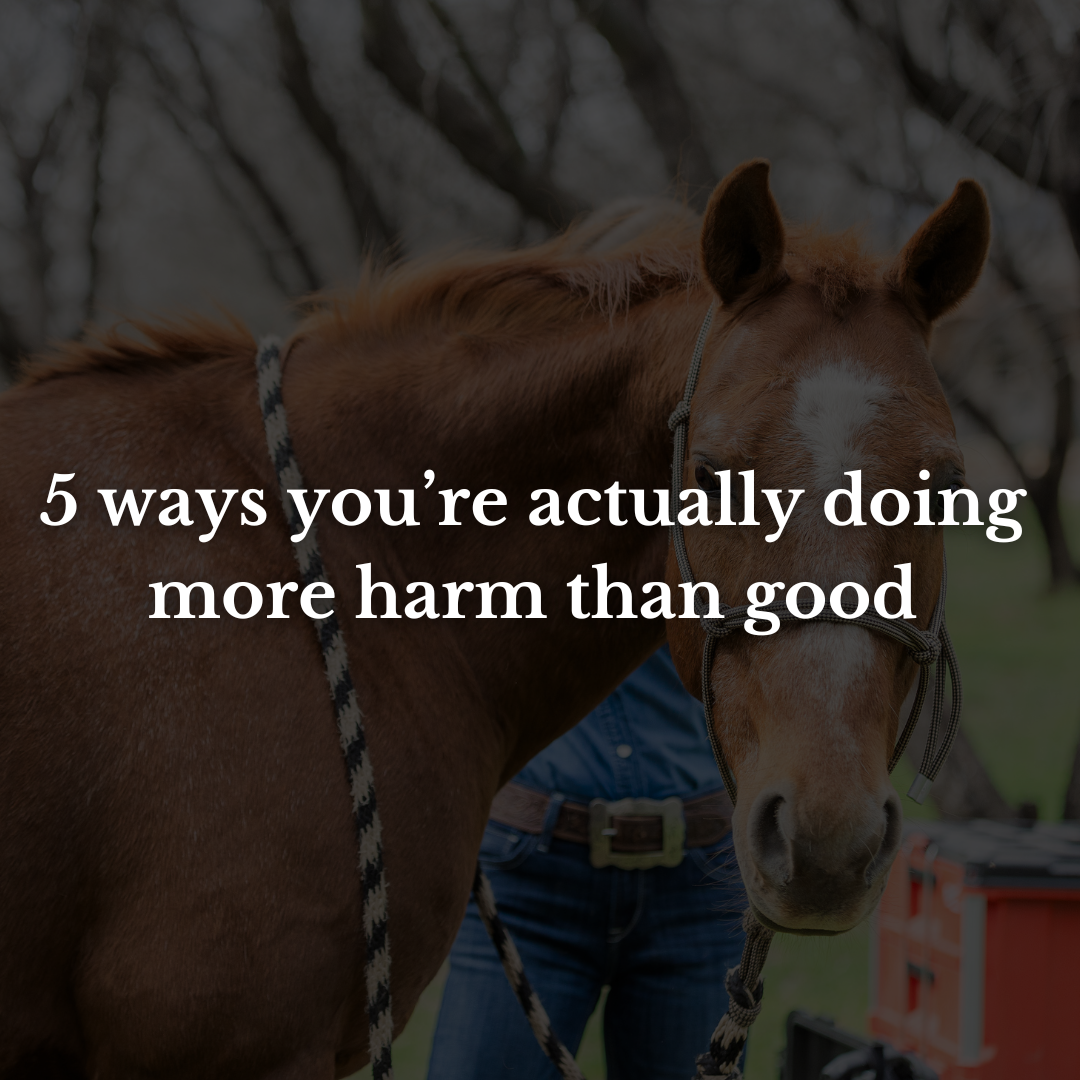 5 ways you’re actually doing more harm than good 