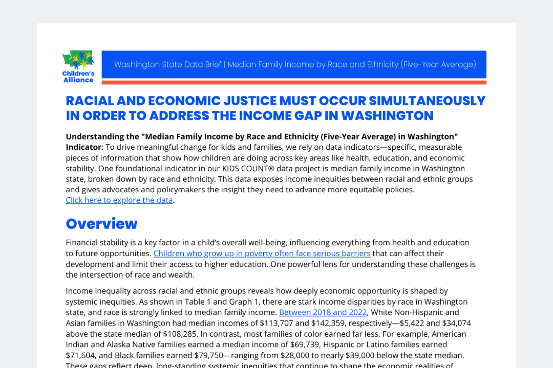 KIDS COUNT® DATA BRIEF: RACIAL AND ECONOMIC JUSTICE MUST OCCUR SIMULTANEOUSLY IN ORDER TO ADDRESS THE INCOME GAP IN WASHINGTON