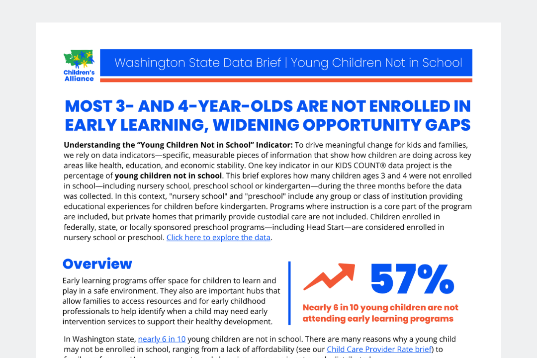 KIDS COUNT® DATA BRIEF: MOST 3 AND 4 YEAR OLDS ARE NOT ENROLLED IN EARLY LEARNING, WIDENING OPPORTUNITY GAPS