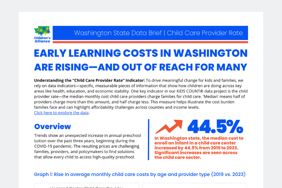KIDS COUNT® DATA BRIEF: EARLY LEARNING COSTS IN WASHINGTON ARE RISING—AND OUT OF REACH FOR MANY