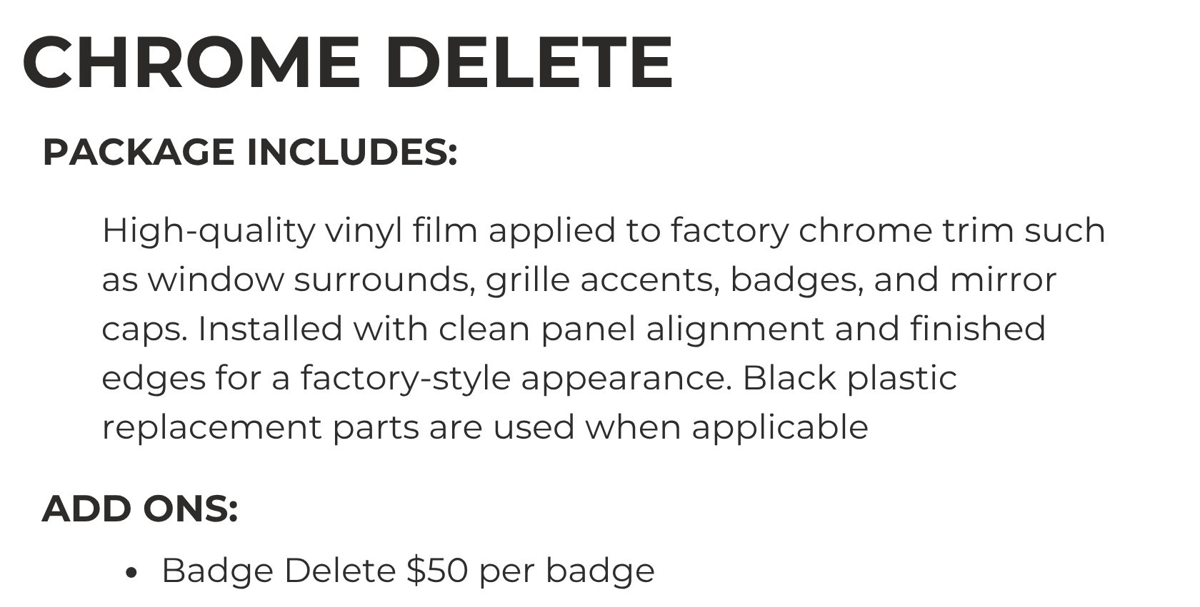 Product description for Chrome Delete package, including vinyl film for factory chrome trim, attached with black plastic replacement parts, and an add-on badge delete service costing $50 per badge.