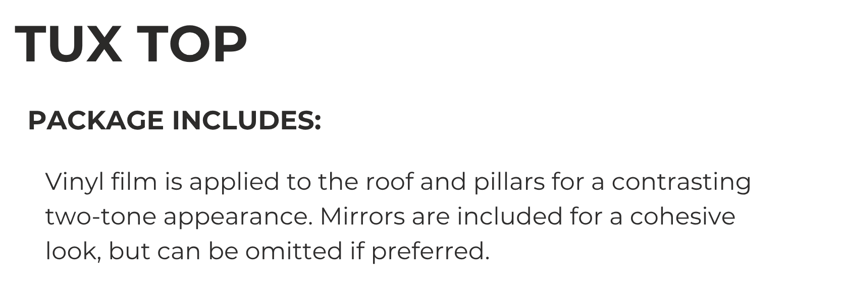 Text of a sign or poster explaining the package contents of a TUX TOP product, including vinyl film for the roof and pillars and optional mirrors.