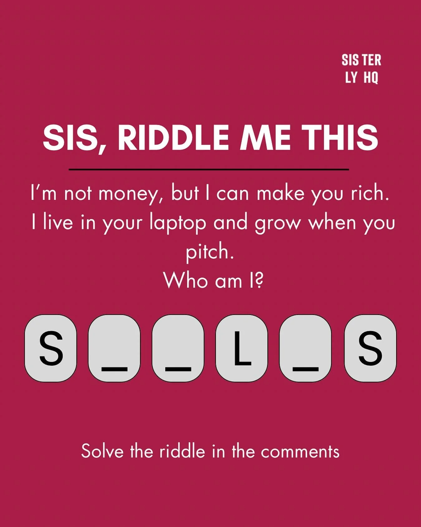 Hint: You&rsquo;re building this every time you show up, learn, and apply for something new 💪🏾

Drop your answer in the comments, sis! let&rsquo;s see who guesses right first! ⬇️

#SisterlyHQ #CareerRiddles #WomenWhoGrow