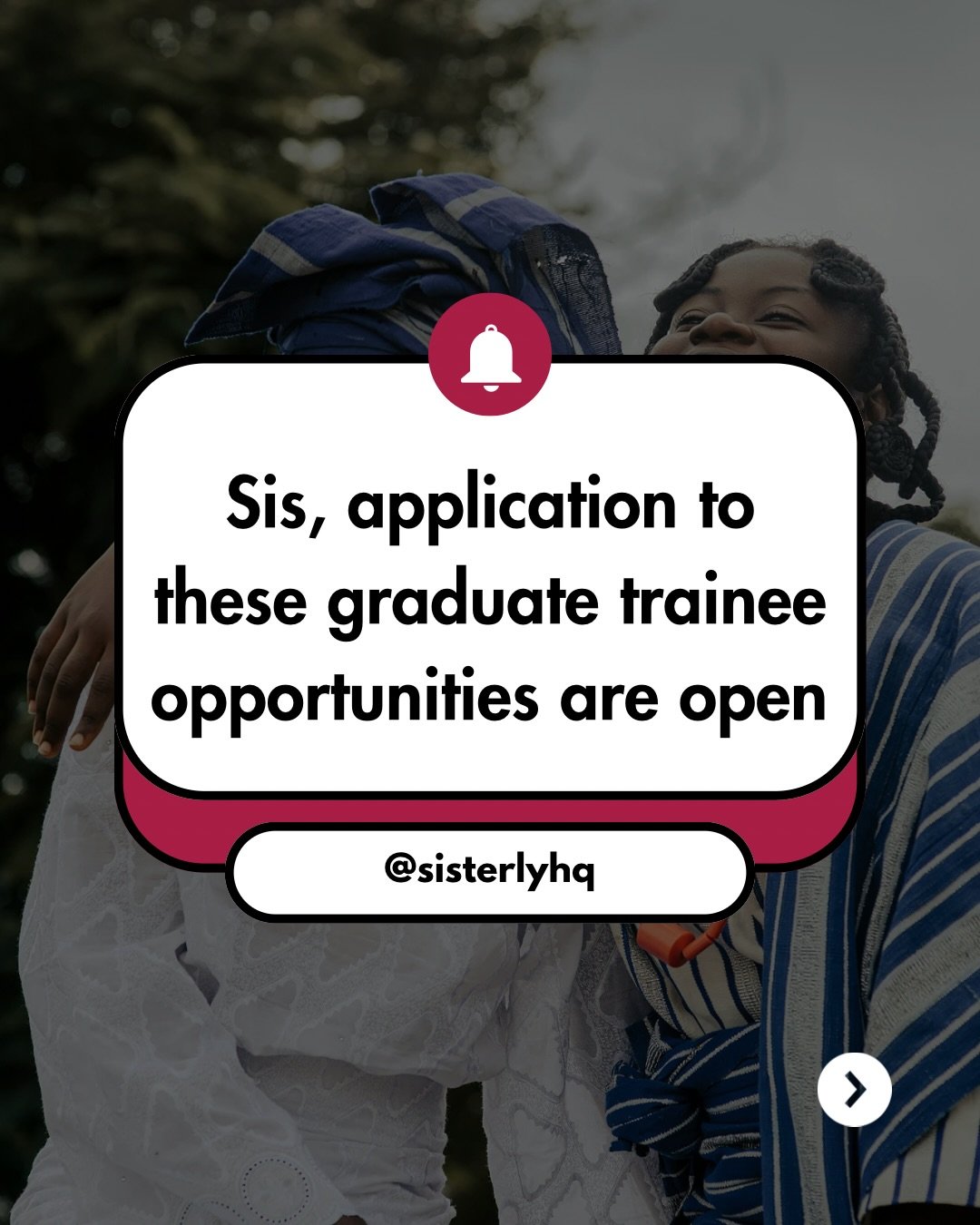 Sis, quick heads up, a number of graduate trainee roles are currently open, and this might be the opportunity you&rsquo;ve been waiting for. If you&rsquo;ve been thinking about starting your career, switching paths, or simply exploring what&rsquo;s o
