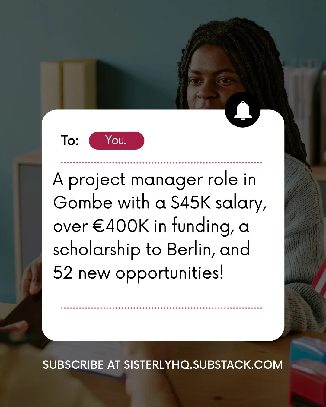 📬 You&rsquo;ve got mail, sis&hellip; 

If opportunity had a love language, it would be this newsletter. 💯✨

Inside this week&rsquo;s drop:
💼 A remote Content Creator role paying &euro;45K/year
🎓 Fresh scholarships in Africa + Europe
💰 Funding op