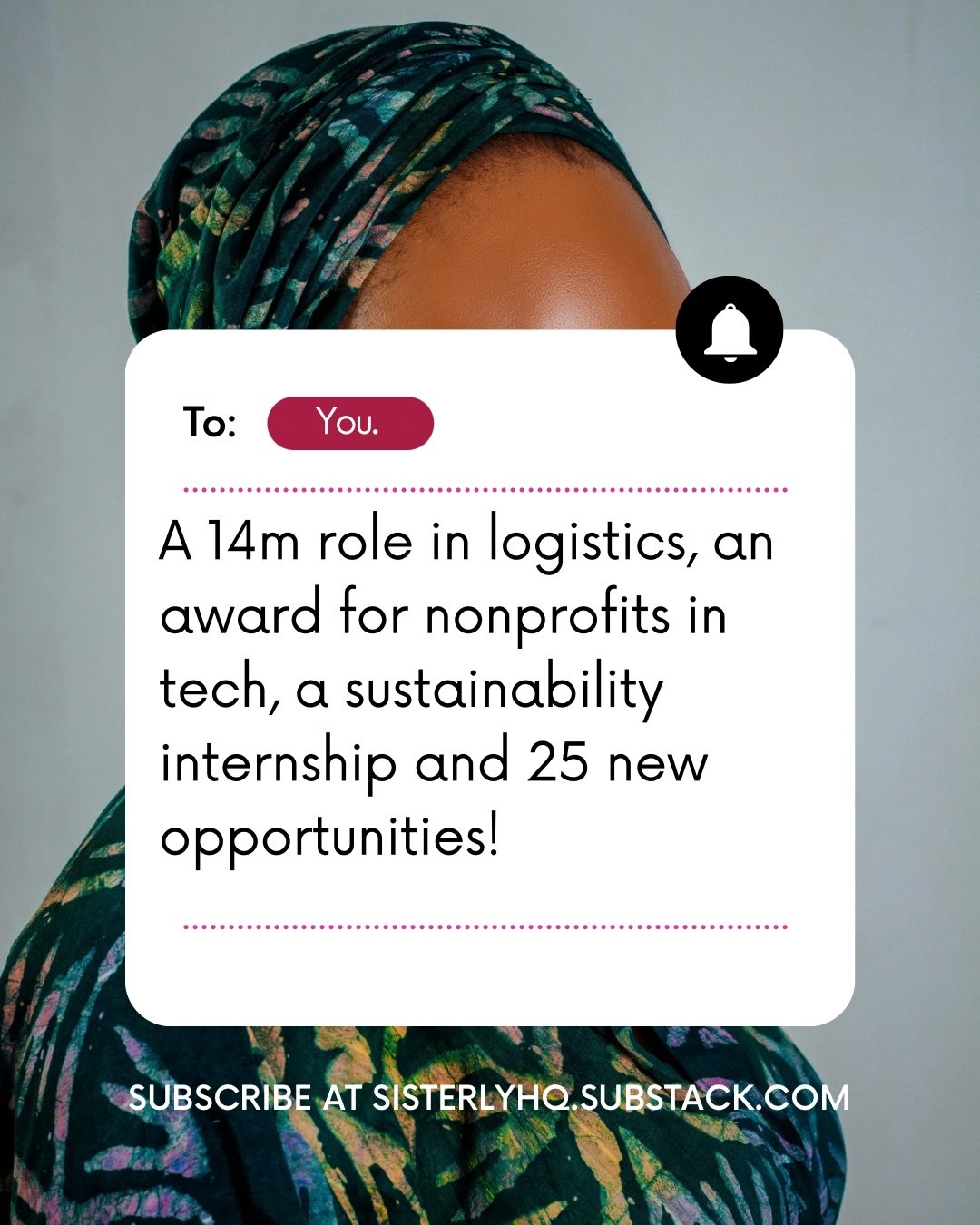 📬 You&rsquo;ve got mail, sis&hellip; and this week is full of serious opportunities.

Inside this week&rsquo;s newsletter:

💼 A ₦14.5M logistics role in Abuja
🏆 A Tech for Good award for nonprofits using innovation to drive impact
🌍 A Sustainabil