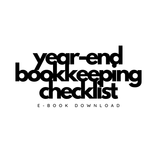 Year-End Bookkeeping Checklist & Guide for Bookkeepers & Small Business Owners