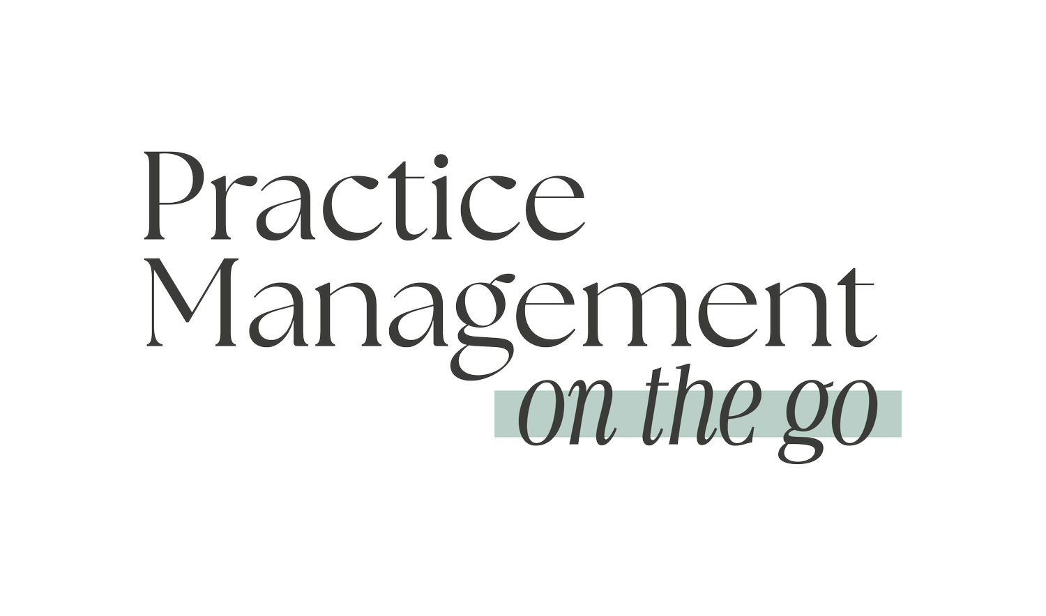 Practice Management - On The Go