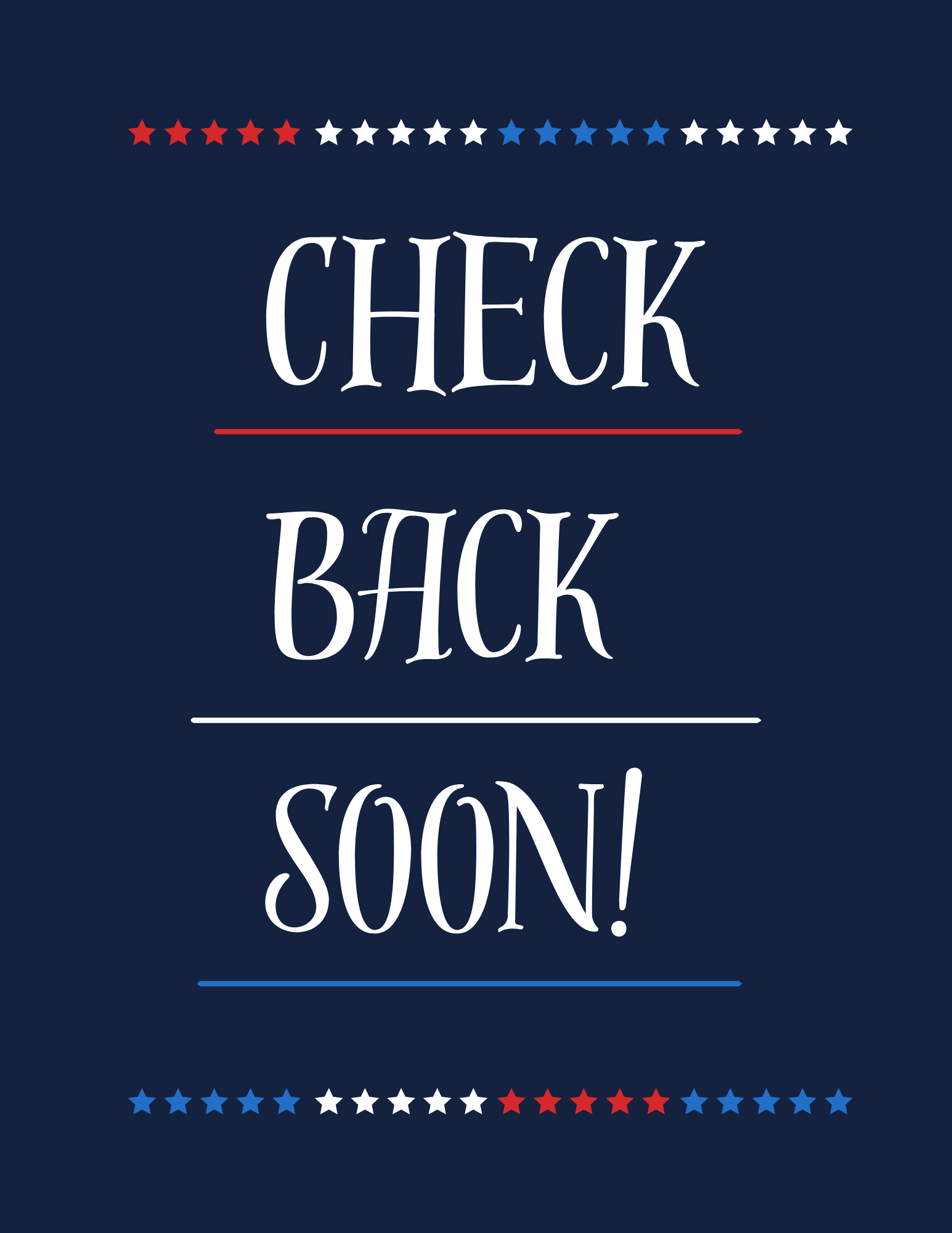 Text reads "CHECK BACK SOON!" on a dark blue background with red, white, and blue stars along the top and bottom.
