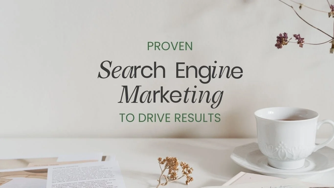 Proven Search Engine Marketing to Drive Results
