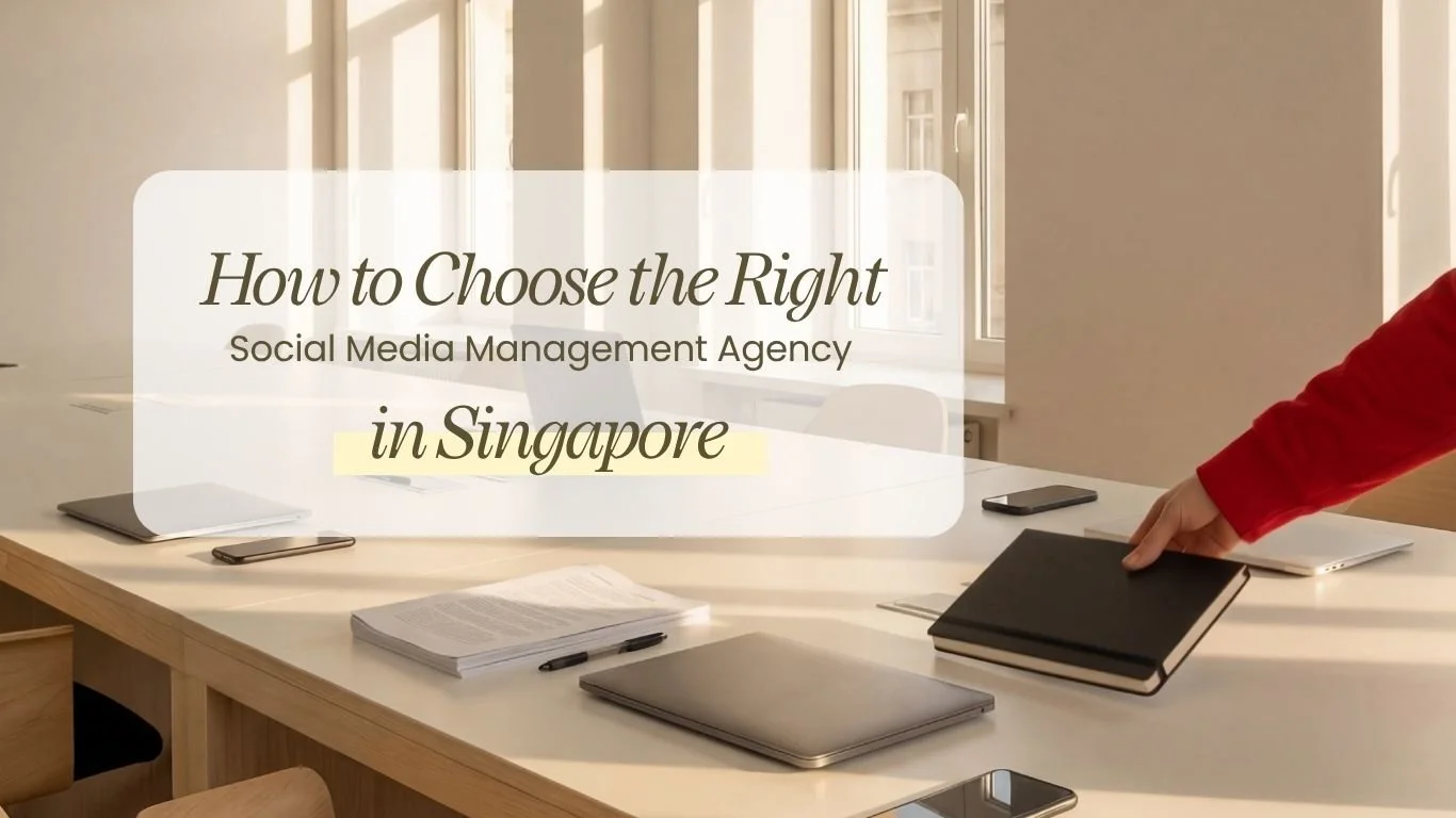 How to Choose the Right Social Media Management Agency in Singapore