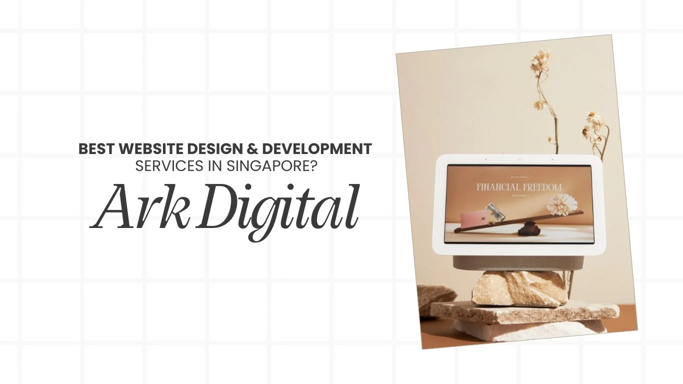 Best Website Design & Development Services in Singapore — Ark Digital