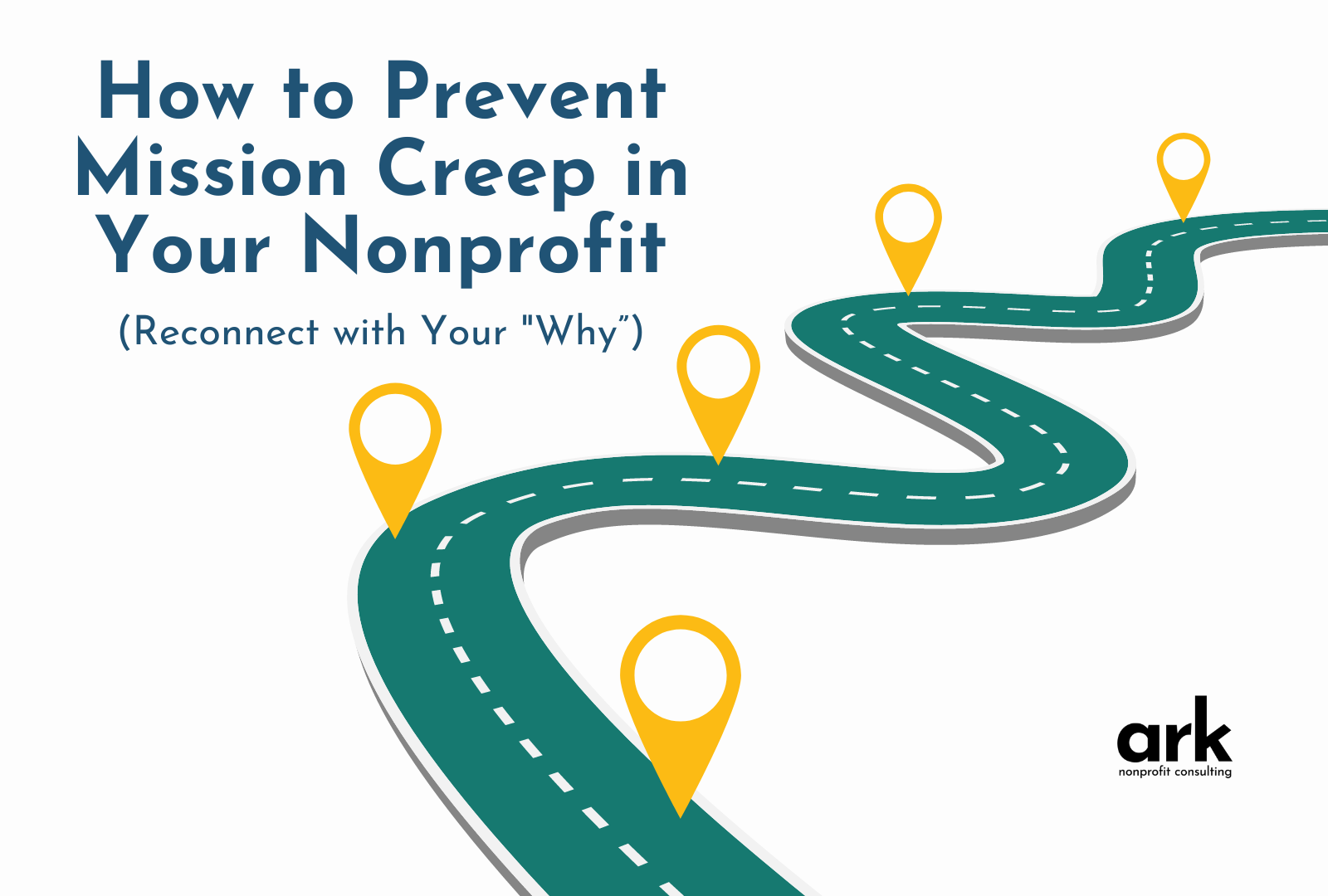 How to Prevent Mission Creep in Your Nonprofit (Reconnect with Your "Why”)