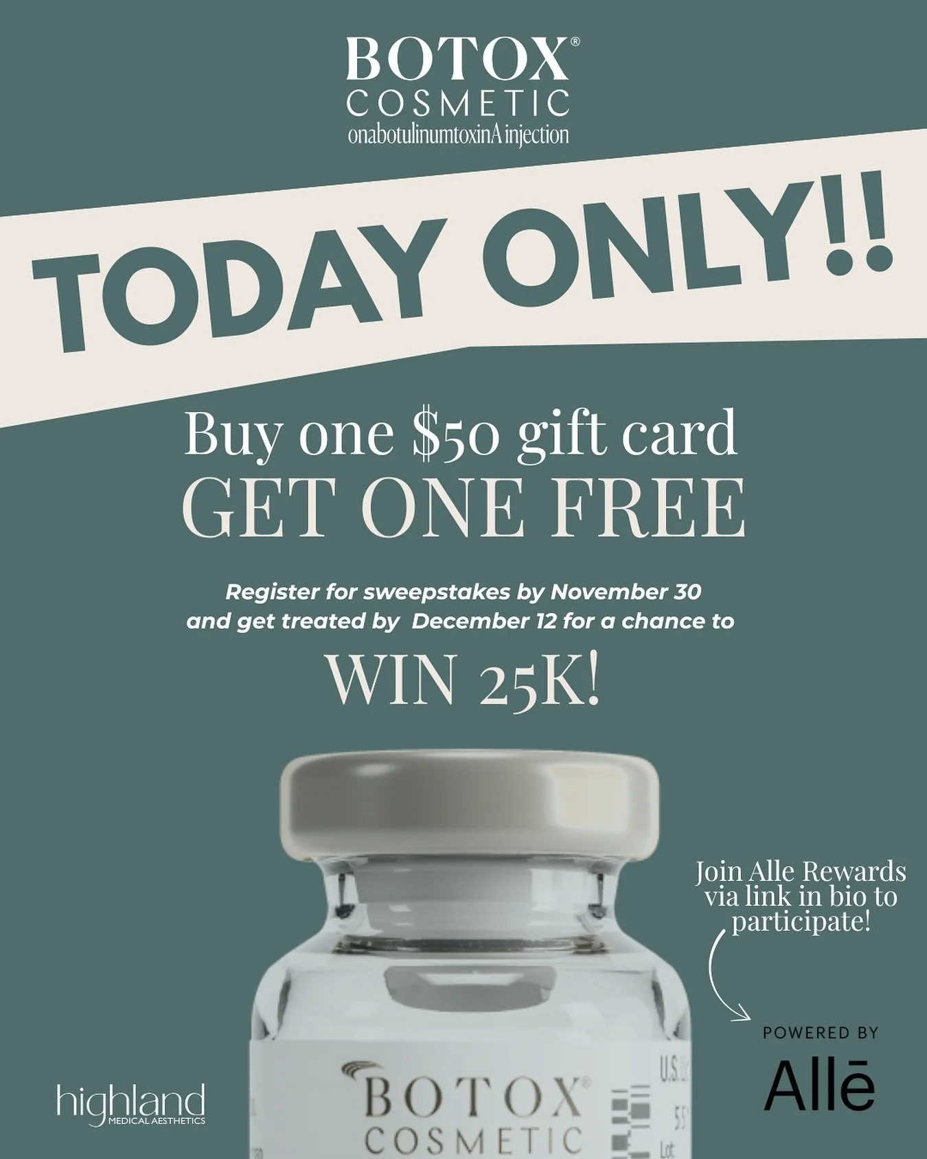 TODAY ONLY ⚡️
Buy a $50 Alle gift card and get another $50 FREE!
Use it toward your next Botox appointment &mdash; and when you register by Nov 30 + get treated by Dec 12, you&rsquo;ll automatically be entered to WIN $25K!

🍸Join Alle via the link i