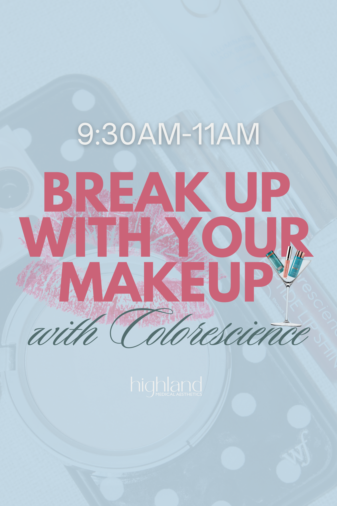 Breakup With Your Makeup Event 9:30AM-11AM