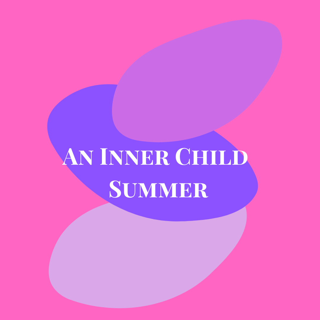 An Inner Child Summer