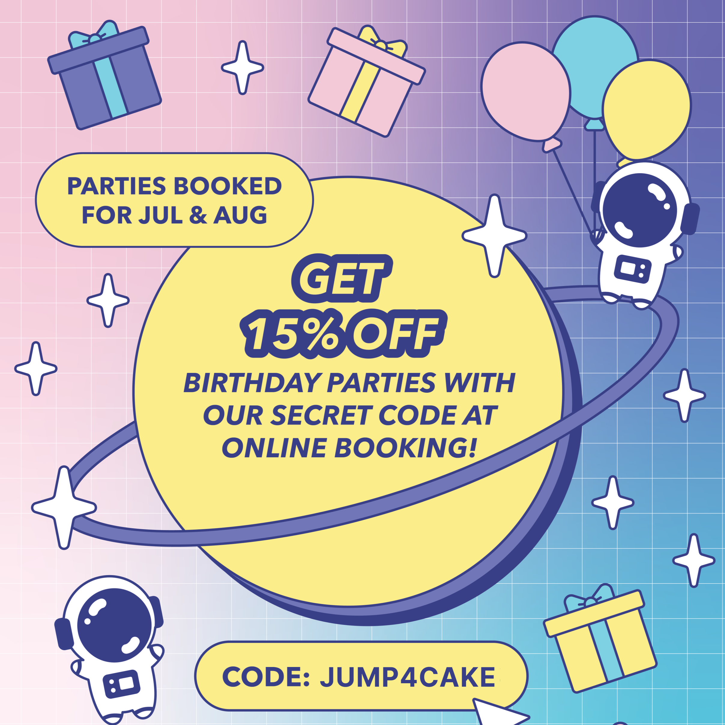 For July & August bookings ONLY, use the code JUMP4CAKE for 15% off your party!! (after deposit)*