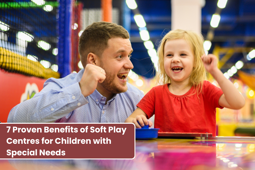 7 Proven Benefits of Soft Play Centres for Children with Special Needs