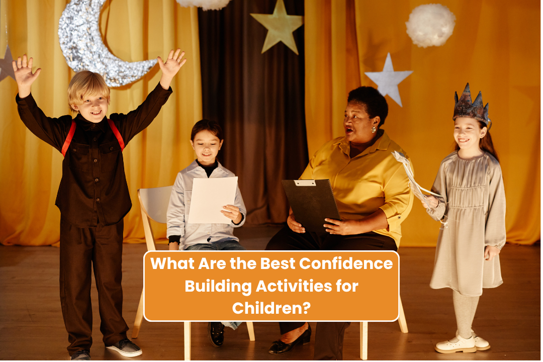 What Are the Best Confidence-Building Activities for Children?