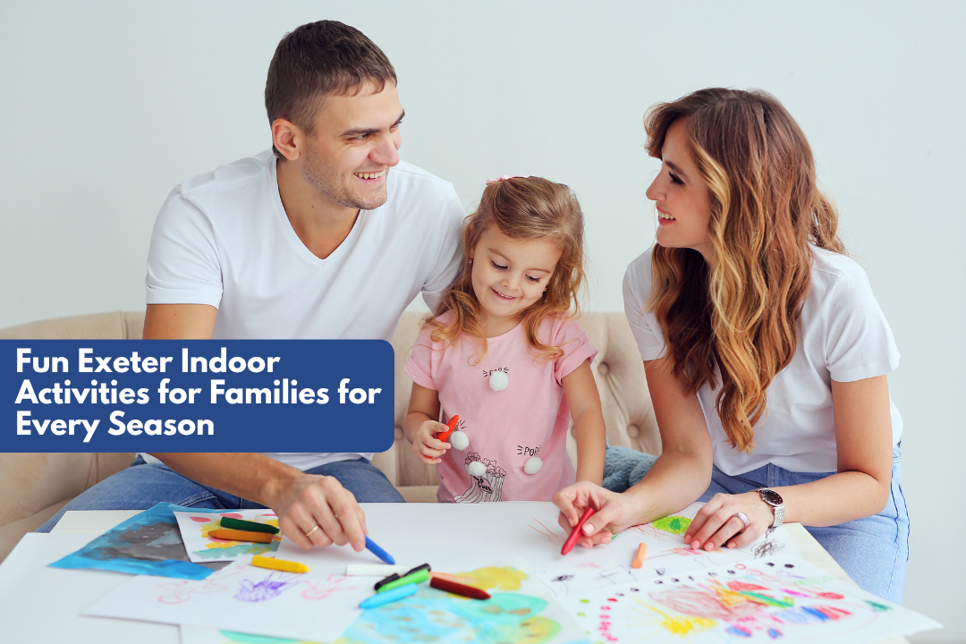 Fun Exeter Indoor Activities for Families for Every Season