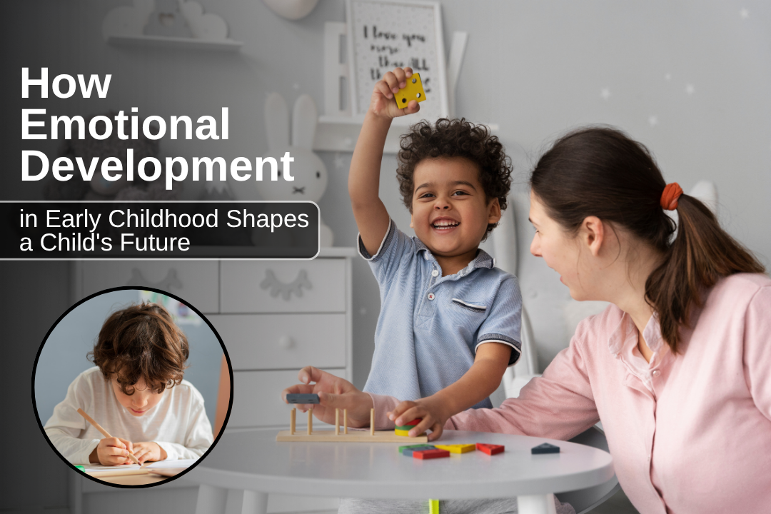 How Emotional Development in Early Childhood Shapes a Child's Future?