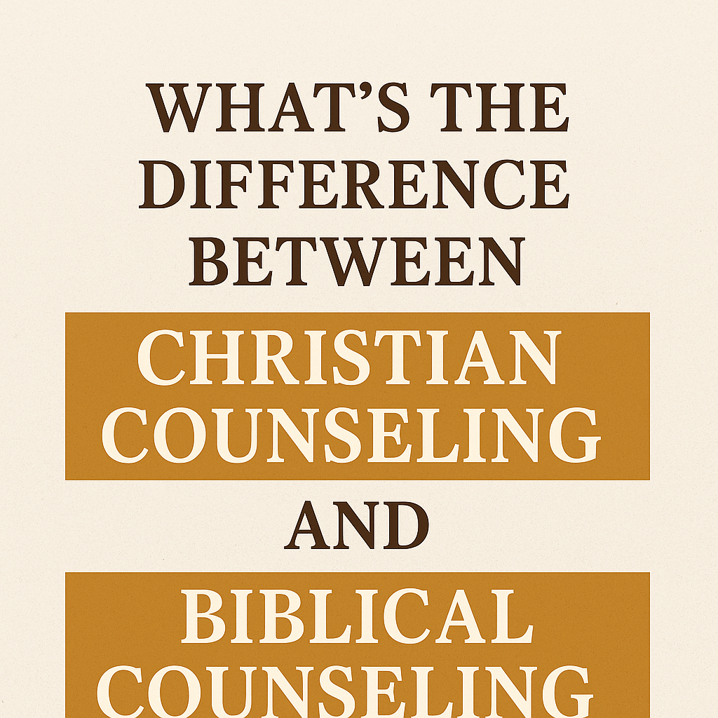 What’s the Difference Between Christian Counseling and Biblical Counseling?