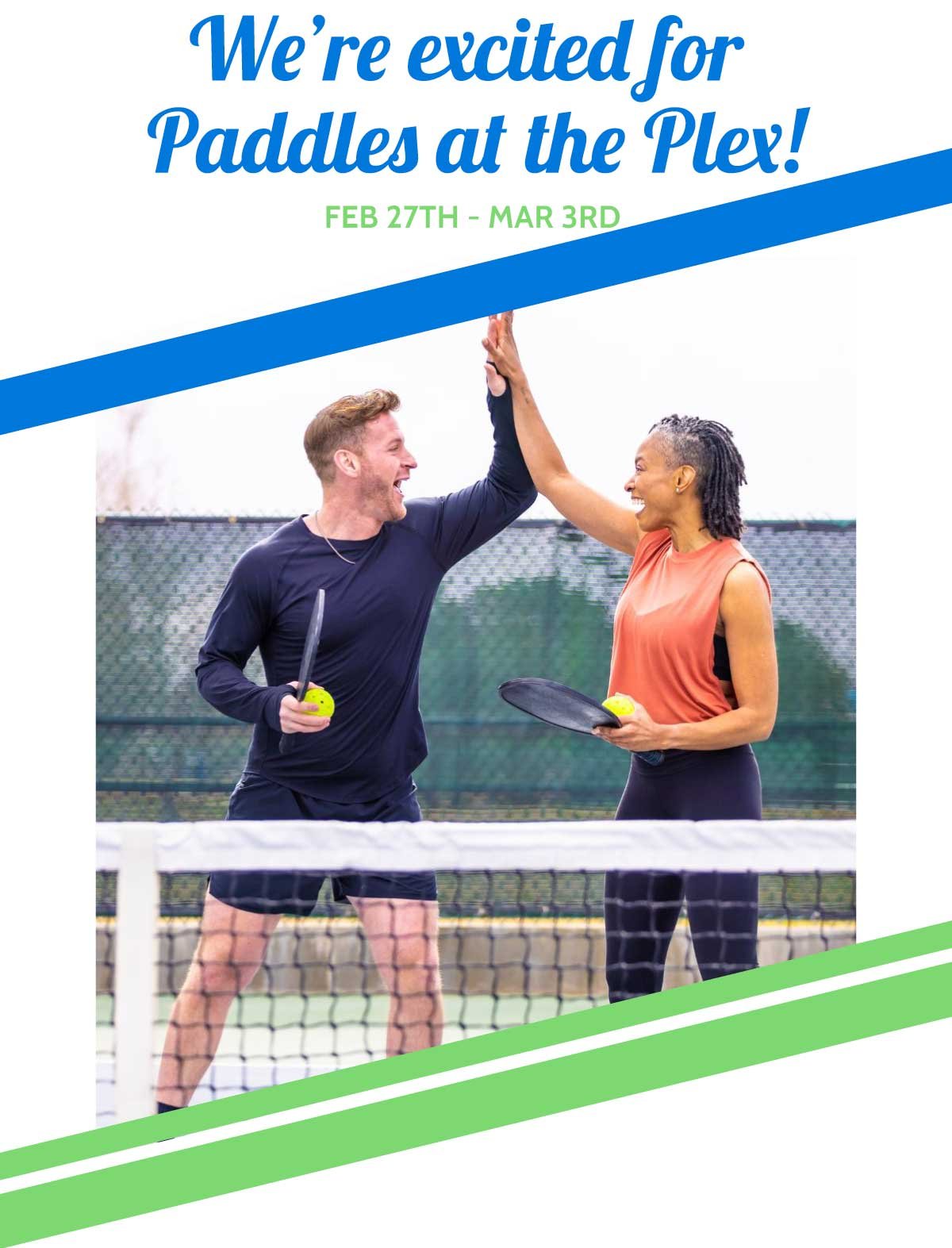 Paddles at the Plex Campaign