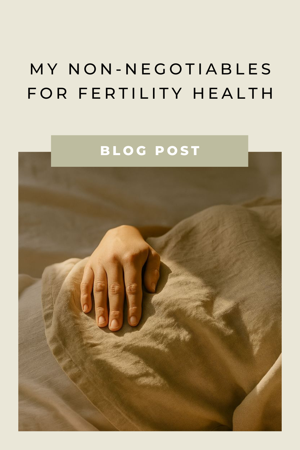 My Non-Negotiables for Fertility Health