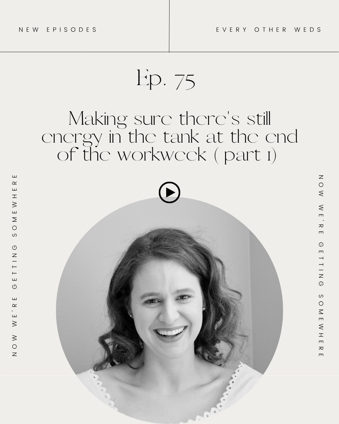 Episode 75: Making sure there's still energy in the tank at the end of the workweek (part 1)