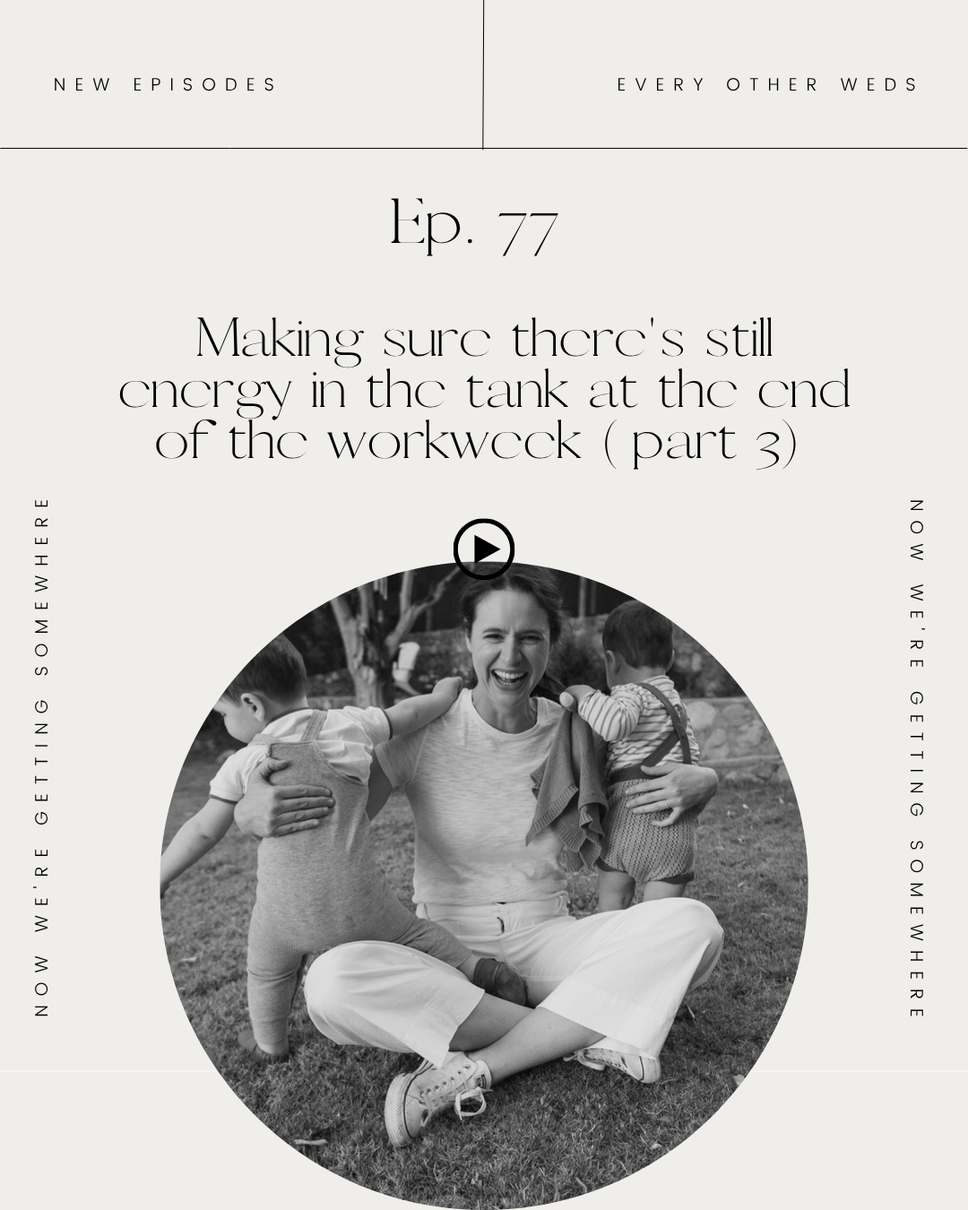 Episode 77: Making sure there's still energy in the tank at the end of the workweek (part 3)