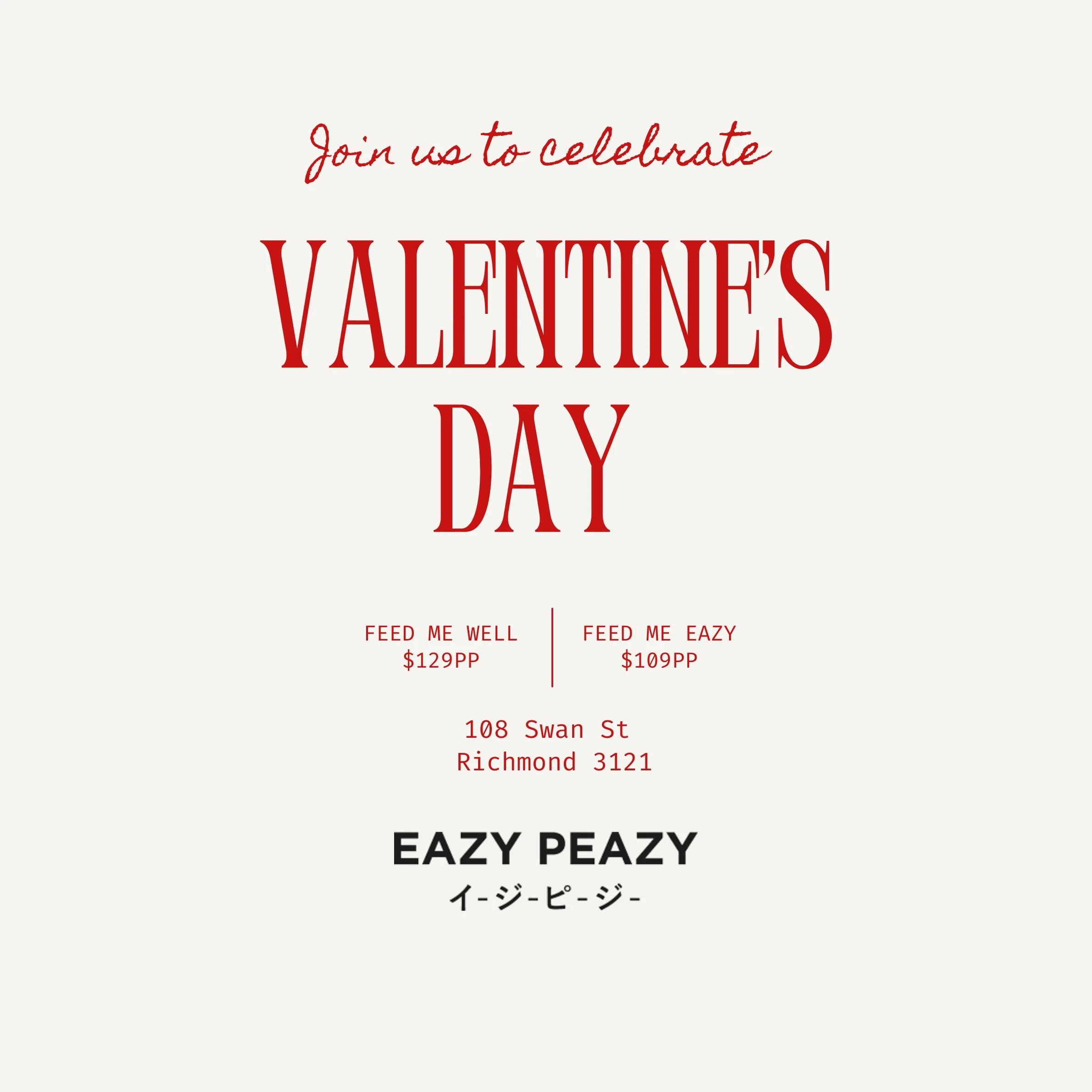 Valentine's Day celebration flyer with restaurant name Eazy Peazy, special menu with prices, location at 108 Swan St, Richmond 3121, red and black text on a white background.