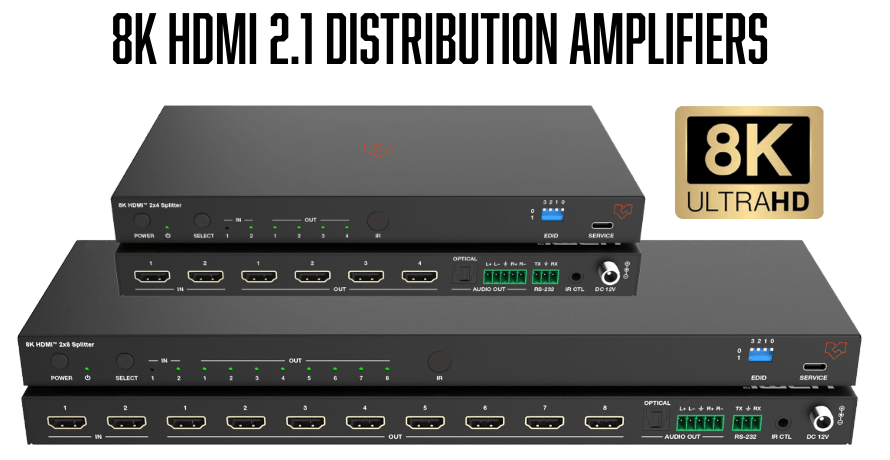 8K HDMI 2.1 Distribution Amplifiers