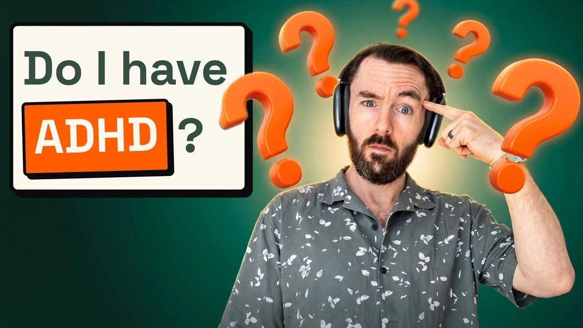 Do I have ADHD?