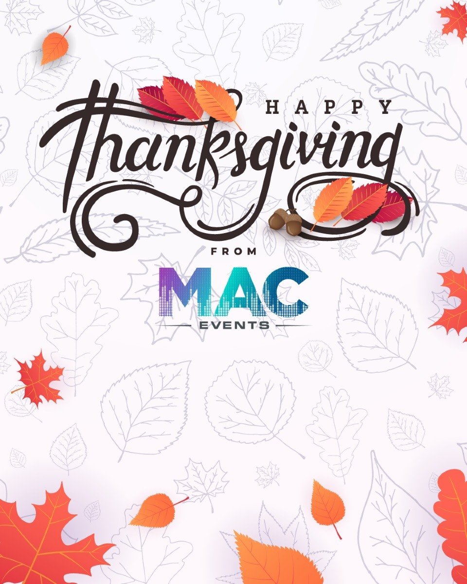 🦃✨ Happy Thanksgiving from the Mac Events Crew! ✨🦃

Today, we pause to give thanks for the moments that make life extraordinary. From the laughter on the dance floor to the joy of saying &quot;I do,&quot; we are incredibly grateful for YOU&mdash;ou